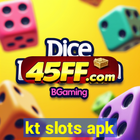 kt slots apk